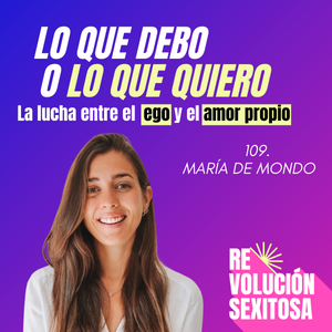 revolucion sexitosa maria de mondo ego autoestima amor propio